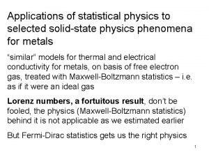 Applications of statistical physics to selected solidstate physics