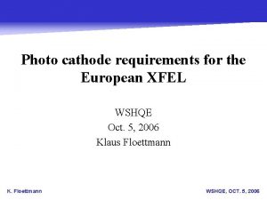 Photo cathode requirements for the European XFEL WSHQE