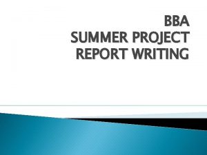 The summer project is carried out in the: