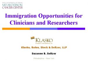 Immigration Opportunities for Clinicians and Researchers Klasko Rulon