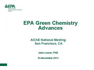 EPA Green Chemistry Advances AICh E National Meeting