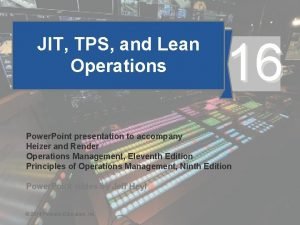 Jit tps and lean operations