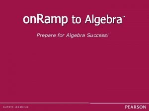 On ramp to algebra