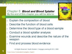 Chapter 8 Blood and Blood Splatter By the