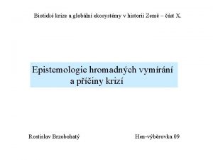 Biotick krize a globln ekosystmy v historii Zem