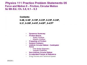 Physics 111 Practice Problem Statements 05 Force and