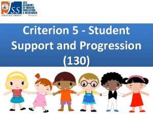 Criterion 5 Student Support and Progression 130 Distribution