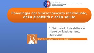 Prof Stefano Federici Dipartimento di Filosofia Scienze Sociali Prof Stefano Federici Dipartimento di Filosofia Scienze Sociali