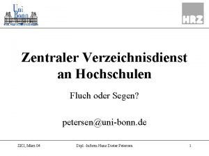 Zentraler Verzeichnisdienst an Hochschulen Fluch oder Segen petersenunibonn