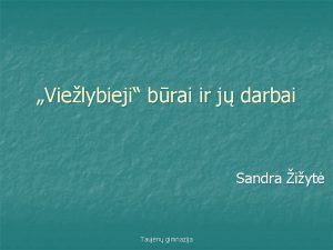 Vielybieji brai ir j darbai Sandra iyt Taujn