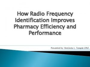 How Radio Frequency Identification Improves Pharmacy Efficiency and