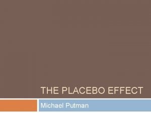 THE PLACEBO EFFECT Michael Putman Quiz 1 2