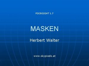 PIXINSIGHT 1 7 MASKEN Herbert Walter www skypixels