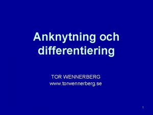 Anknytning och differentiering TOR WENNERBERG www torwennerberg se