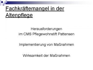 Fachkrftemangel in der Altenpflege Herausforderungen im CMS Pflegewohnstift