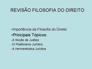 REVISO FILOSOFIA DO DIREITO Importncia da Filosofia do