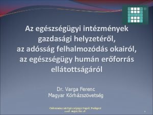 Az egszsggyi intzmnyek gazdasgi helyzetrl az adssg felhalmozds