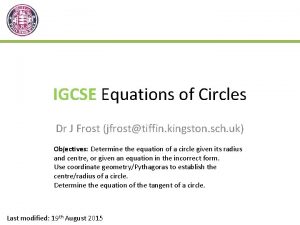 IGCSE Equations of Circles Dr J Frost jfrosttiffin