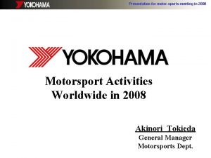 Presentation for motorsports meeting in 2008 Motorsport Activities