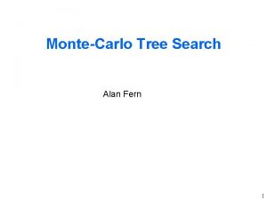 MonteCarlo Tree Search Alan Fern 1 Introduction h