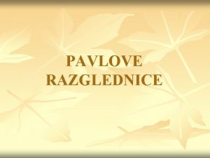 PAVLOVE RAZGLEDNICE Dragi prijatelju Moda se pita tko