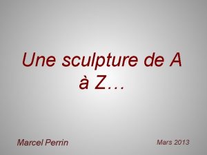 Une sculpture de A Z Marcel Perrin Mars