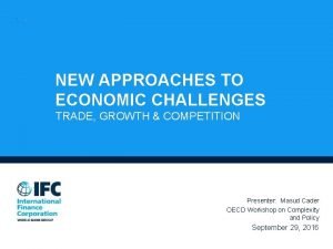 NEW APPROACHES TO ECONOMIC CHALLENGES TRADE GROWTH COMPETITION
