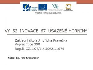 VY52INOVACE67USAZEN HORNINY Zkladn kola Jindicha Praveka Vprachtice 390