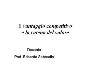 Il vantaggio competitivo e la catena del valore