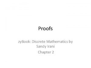 Proofs zy Book Discrete Mathematics by Sandy Irani