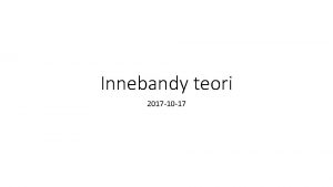 Innebandy teori 2017 10 17 Innehll idag Det