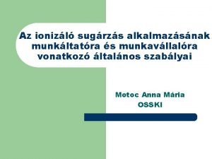 Az ionizl sugrzs alkalmazsnak munkltatra s munkavllalra vonatkoz