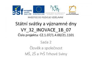 Sttn svtky a vznamn dny VY32INOVACE1 B07 slo