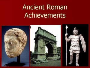 Ancient romans achievements
