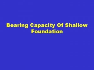 Bearing Capacity Of Shallow Foundation Bearing Capacity Of
