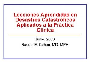 Lecciones Aprendidas en Desastres Catastrficos Aplicados a la