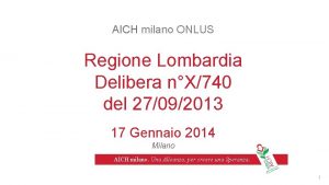 AICH milano ONLUS Regione Lombardia Delibera nX740 del