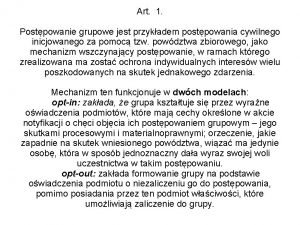 Art 1 Postpowanie grupowe jest przykadem postpowania cywilnego