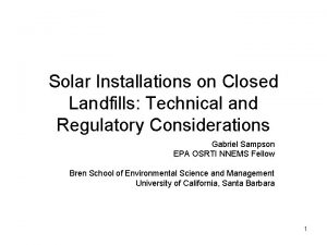 Solar Installations on Closed Landfills Technical and Regulatory