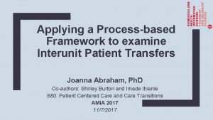 Applying a Processbased Framework to examine Interunit Patient
