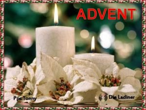 ADVENT Pps Tonny Die Ladiner Advent es ist