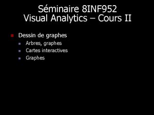 Sminaire 8 INF 952 Visual Analytics Cours II