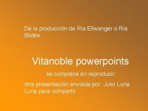 De la produccin de Ria Ellwanger o Ria