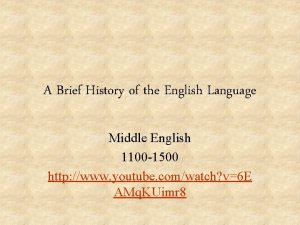 A Brief History of the English Language Middle