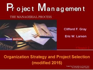 THE MANAGERIAL PROCESS Clifford F Gray Eric W