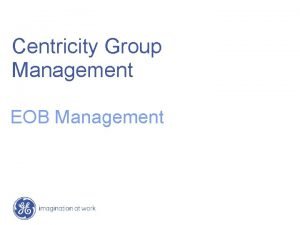 Centricity group management