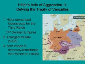 Hitlers Acts of Aggression Defying the Treaty of
