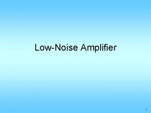 LowNoise Amplifier 1 RF Receiver Antenna BPF 1