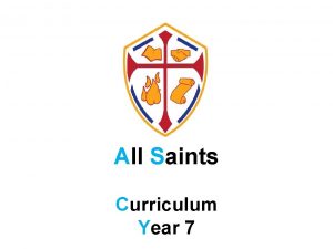 All Saints Curriculum Year 7 Art and Design