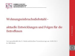 KRIMINOLOGISCHES FORSCHUNGSINSTITUT NIEDERSACHSEN E V aktuelle Entwicklungen und